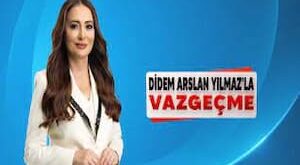 Didem Arslan Yılmaz'la Vazgeçme